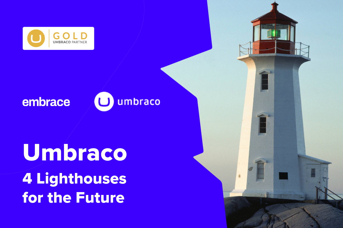Embracing Umbraco’s 4 Lighthouses for the future 